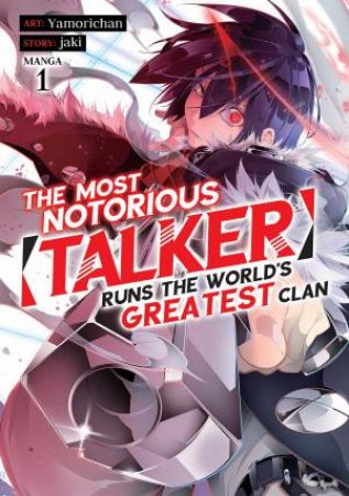 The Most Notorious Talker Runs The Worlds Greatest Clan Vol. 1 by Jaki