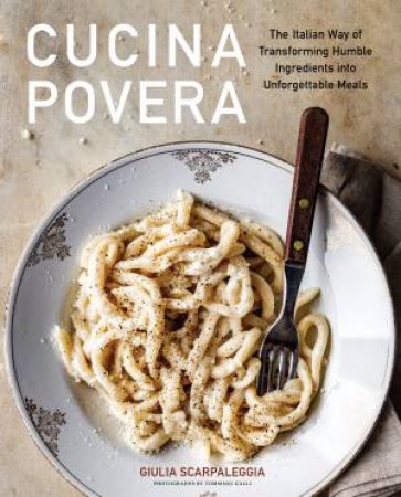 Cucina Povera by Giulia Scarpaleggia