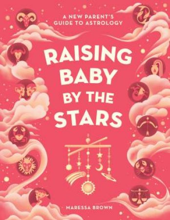 Raising Baby by the Stars by Maressa Brown