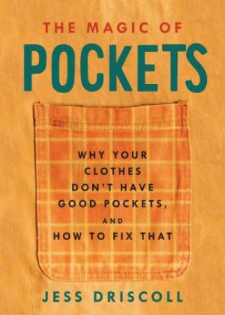 The Magic Of Pockets by Jess Driscoll