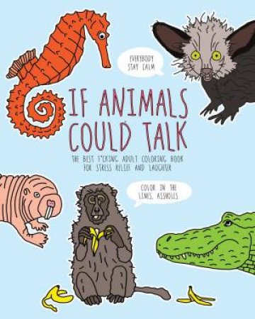 If Animals Could Talk by Carla Butwin & Josh Cassidy