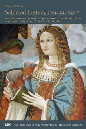 Selected Letters, 1523-1546 by Vittoria Colonna & Veronica Copello & Abigail Brundin