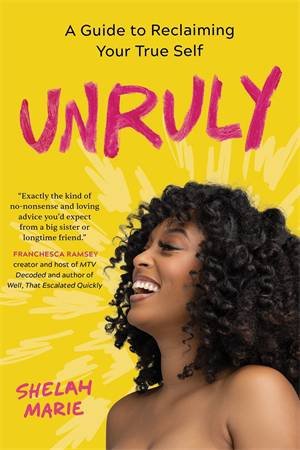 Unruly by Shelah Marie