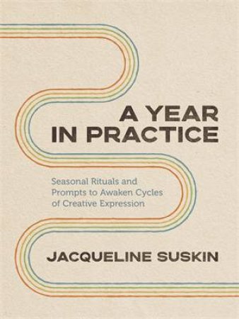 A Year in Practice by Jacqueline Suskin