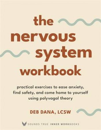 The Nervous System Workbook by Deb Dana