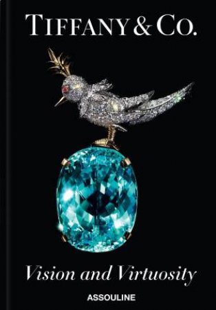 Tiffany & Co: Vision & Virtuosity by Vivienne Becker