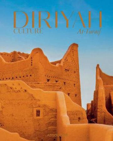 Diriyah Culture: At-Turaif by ASSOULINE