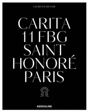 Carita: 11 FBG Saint Honore Paris by LAURENCE BENAIM