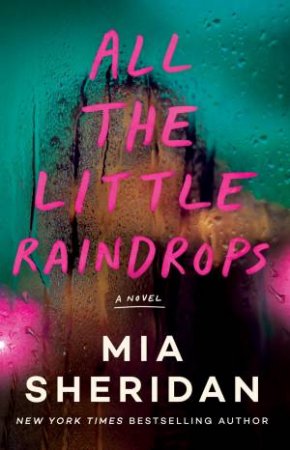 All the Little Raindrops by Mia Sheridan