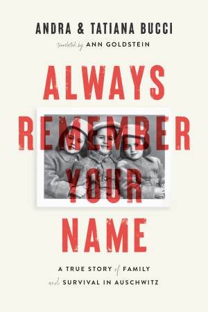 Always Remember Your Name by Andra Bucci & Tatiana Bucci