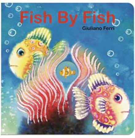 Fish By Fish by Giuliano Ferri