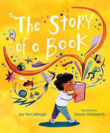 The Story of a Book by Joy McCullough & Devon Holzwarth