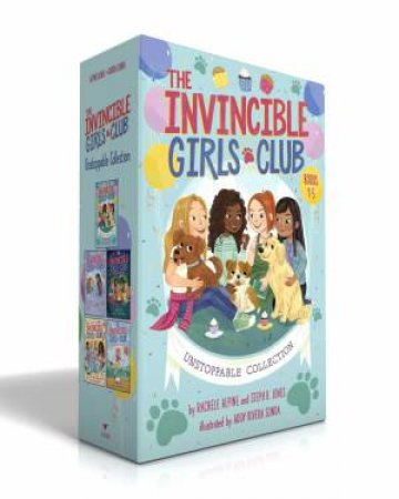 The Invincible Girls Club Unstoppable Collection (Boxed Set) by Rachele Alpine & Steph B. Jones & Addy Rivera Sonda