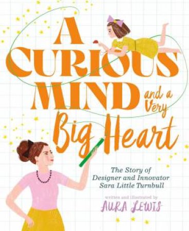 A Curious Mind and a Very Big Heart by Aura Lewis & Aura Lewis