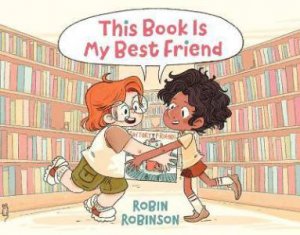 This Book Is My Best Friend by Robin Robinson & Robin Robinson