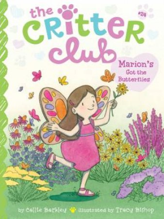 Marion's Got The Butterflies by Callie Barkley & Tracy Bishop