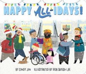 Happy All-idays! by Cindy Jin & Rob Sayegh