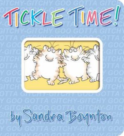 Tickle Time! by Sandra Boynton & Sandra Boynton