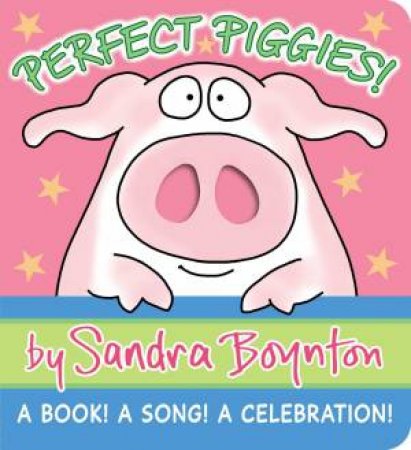 Perfect Piggies! by Sandra Boynton & Sandra Boynton