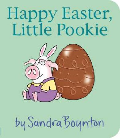 Happy Easter, Little Pookie by Sandra Boynton & Sandra Boynton