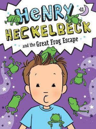 Henry Heckelbeck And The Great Frog Escape by Wanda Coven & Priscilla Burris