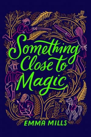 Something Close to Magic by Emma Mills