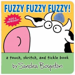 Fuzzy Fuzzy Fuzzy! by Sandra Boynton & Sandra Boynton