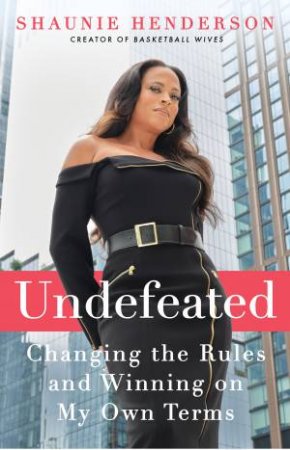 Undefeated by Shaunie Henderson