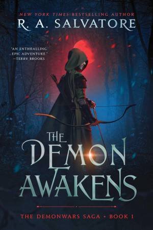 The Demon Awakens by R. A. Salvatore