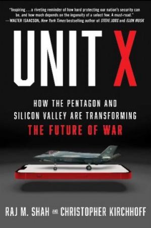 Unit X by Raj M. Shah & Christopher Kirchhoff