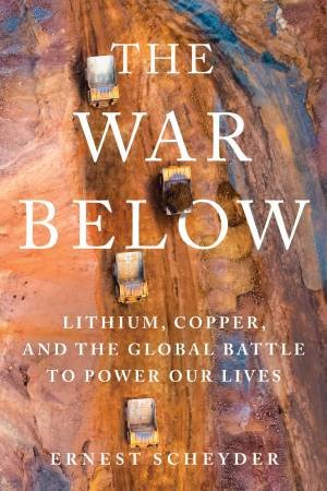 The War Below by Ernest Scheyder