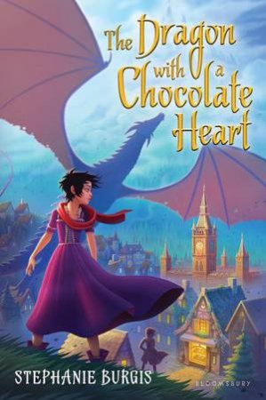 Dragon With A Chocolate Heart by Stephanie Burgis