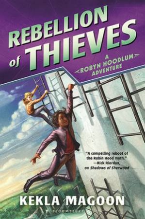 Rebellion Of Thieves by Kekla Magoon