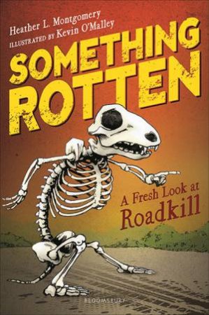 Something Rotten: A Fresh Look At Roadki by Montgomery