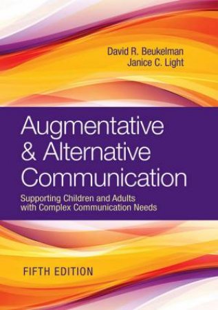 Augmentative & Alternative Communication 5th Rev Ed by David R. Beukelman & Janice C. Light