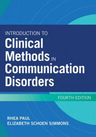 Introduction To Clinical Methods In Communication Disorders 4th Rev Ed by Various