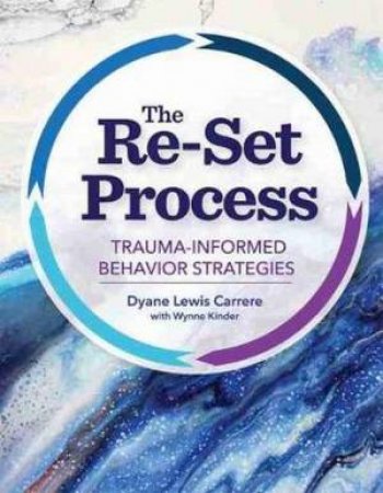 The Re-Set Process by Dyane Lewis Carrere & Wynne Kinder 