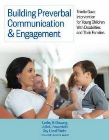 Building Preverbal Communication & Engagement by Lesley B Olswang & Julie L Feuerstein & Gay Lloyd Pinder & Susan R. Sandall