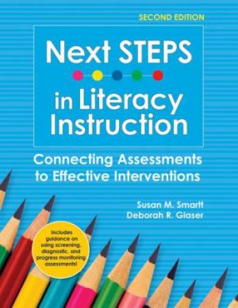 Next STEPS in Literacy Instruction by Susan M. Smartt & Deborah R. Glaser & Jan Hasbrouck