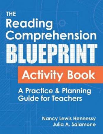 The Reading Comprehension Blueprint Activity Book by Nancy Lewis Hennessy & Julia A. Salamone