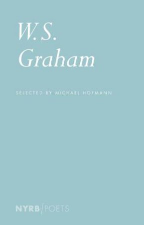 W. S. Graham by W.S. Graham