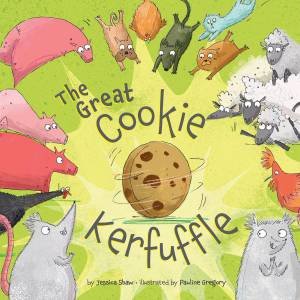 The Great Cookie Kerfuffle by Jessica Shaw & Pauline Gregory