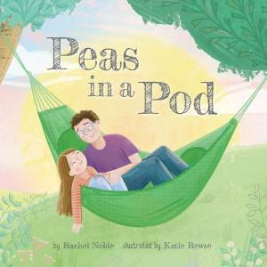 Peas In A Pod by Rachel Noble & Katie Rewse