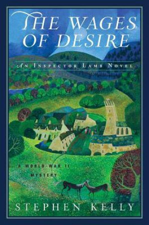 The Wages Of Desire by Stephen Kelly