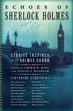 Echoes of Sherlock Holmes Stories Inspired By the Holmes Canon by Laurie R. King