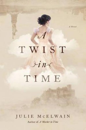 A Twist In Time by Julie McElwain