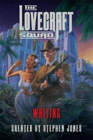 The Lovecraft Squad Waiting by Stephen Jones