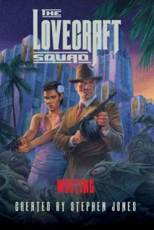 The Lovecraft Squad: Waiting by Stephen Jones