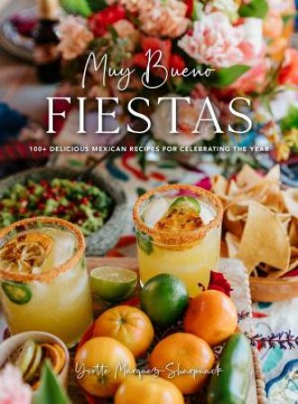 Muy Bueno: FIESTAS by Yvette Marquez-Sharpnack