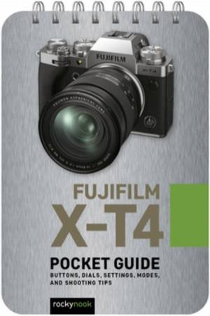 Fujifilm X-T4: Pocket Guide by Rocky Nook